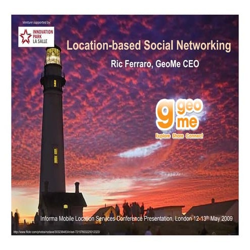 Location Based Social Networking by Ric Ferraro
