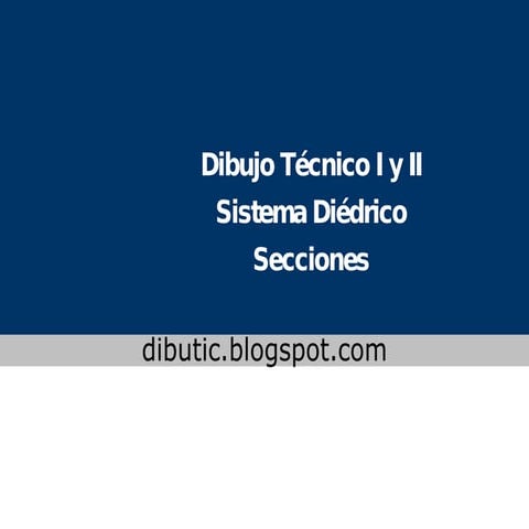 Geometría Descriptiva. Secciones