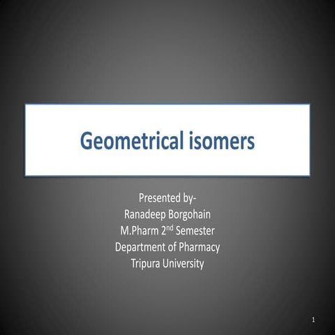 Geometrical isomers