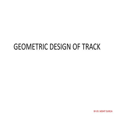 Geometric design of railway  track