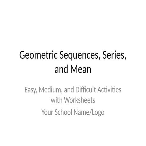 Comprehensive Guide to Geometric Sequences, Series, and Means with ...