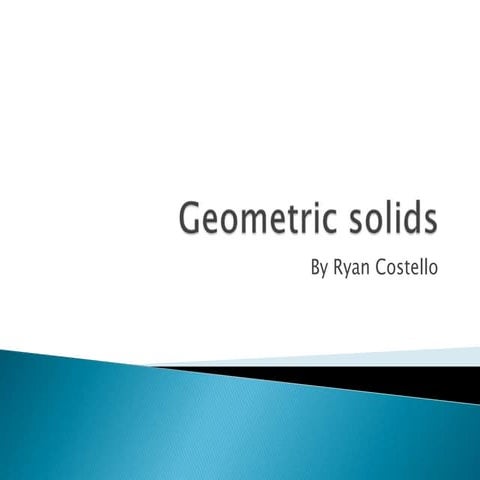 Geometric solids