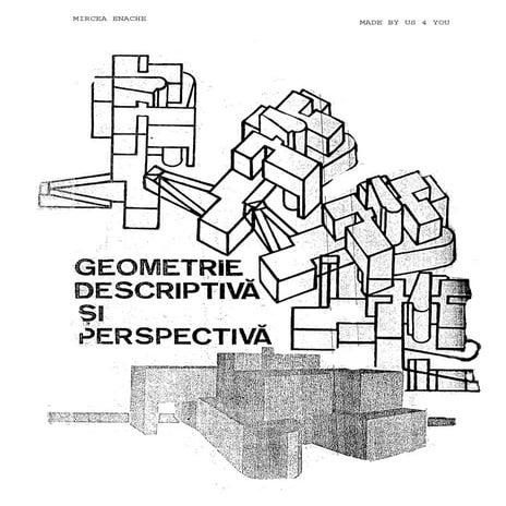 Geometrie descriptiva si perspectiva mircea enache   iulius 