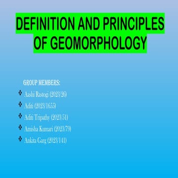 DEFINITION AND PRINCIPLES OF GEOMORPHOLOGY PRESENTATION.pptx