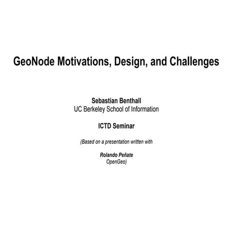 GeoNode Motivation, Design, and Challenges