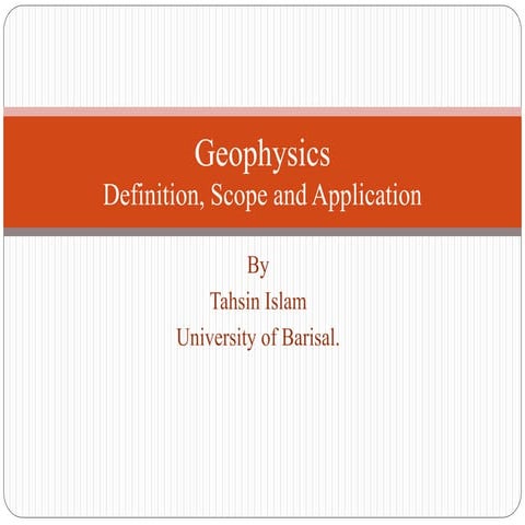 Geophysics (definition,scope and applications)