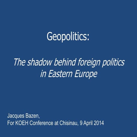 Geopolitics: Ideas and thoughts behind foreign policy in Eastern Europe