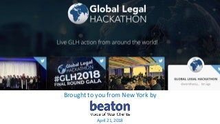 George Beaton's Global Legal Hackathon Report NYC April 21, 2018