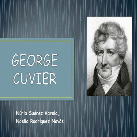 George Cuvier (Noelia e Nuria)
