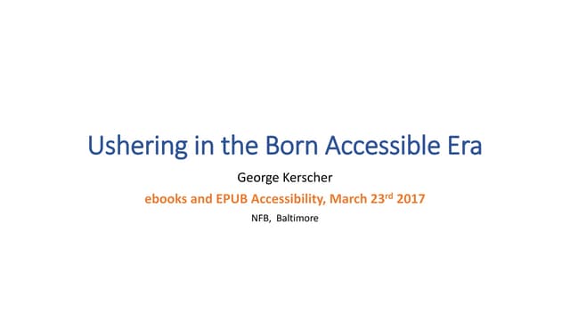 Ushering in the Born Accessible Era