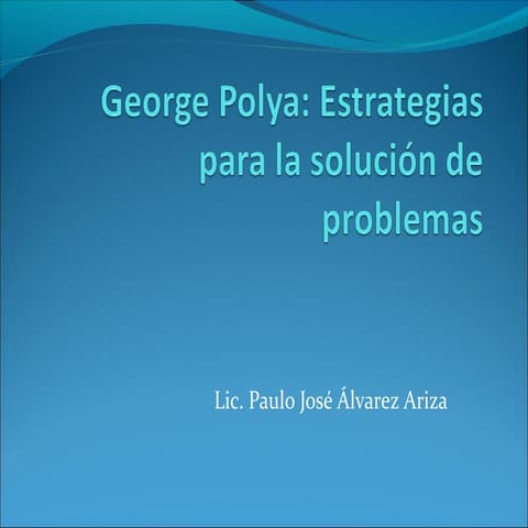 George Polya ReslucióN De Problemas