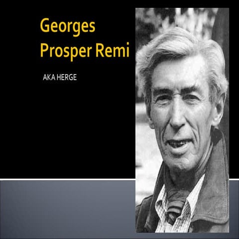Presentation of Georges Prosper Remi | PPT