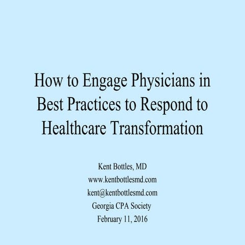 How to Engage Physicians in Best Practices to Respond to Healthcare Transform...