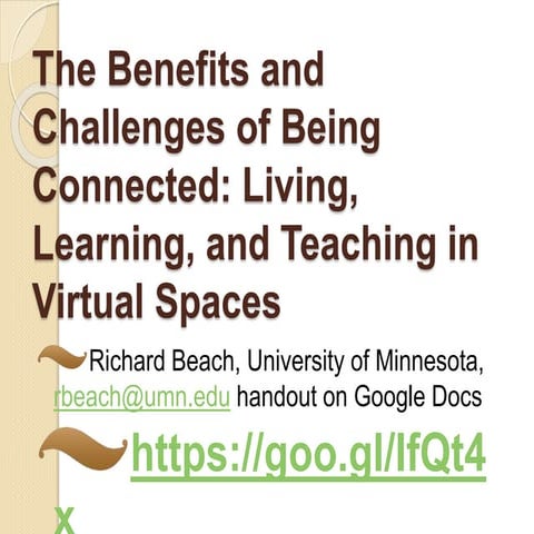 The Benefits and Challenges of Being Connected: Living, Learning, and Teachin...