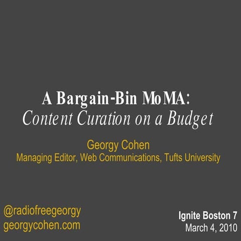 A Bargain Bin MoMA: Content Curation on a Budget