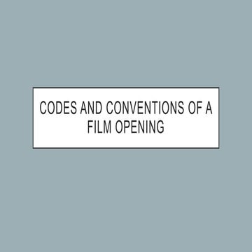 Codes and Conventions of a film opening