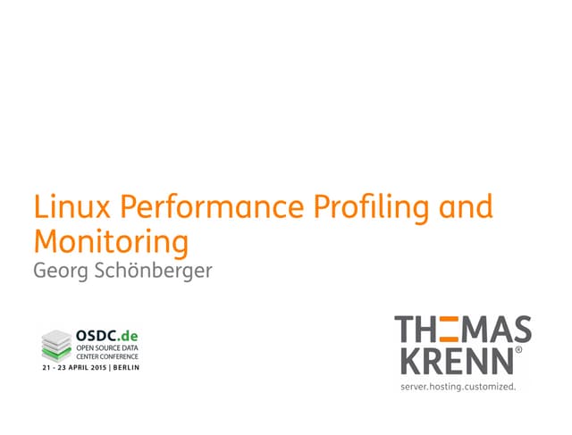 OSDC 2015: Georg Schönberger | Linux Performance Profiling and Monitoring
