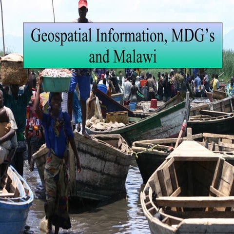 Geospatial Information  Mdg’S And Malawi