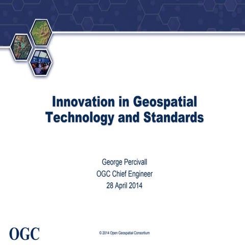 Innovation in Geospatial Technology and Standards