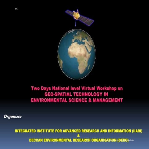 GEO-SPATIAL TECHNOLOGY IN  ENVIRONMENTAL SCIENCE & MANAGEMENT
