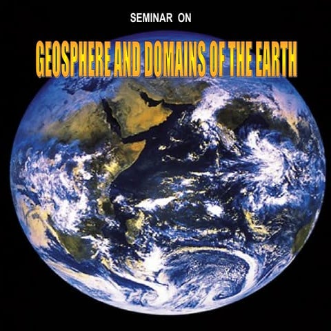 Geosphere and domains of the earth