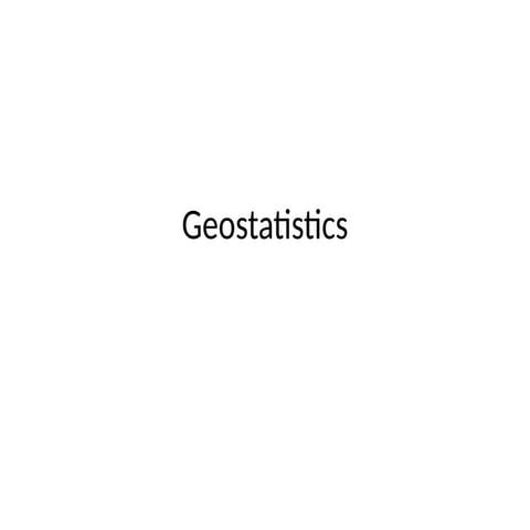 Geostatistics for spatia data analysis and interpretaion.pptx