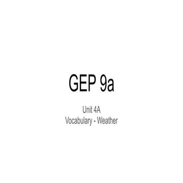 GEP 9a U4a P36 Vocabulary - Weather.pptx