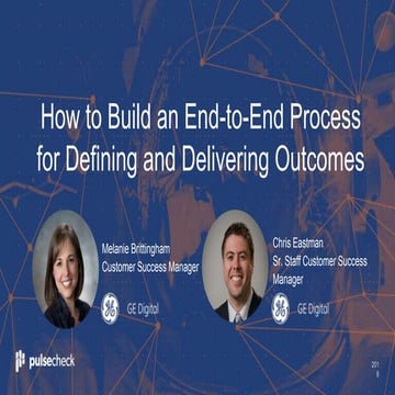 How to Build an End-to-End Process for Defining and Delivering on Outcomes