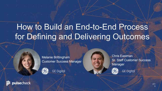 How to Build an End-to-End Process for Defining and Delivering on Outcomes