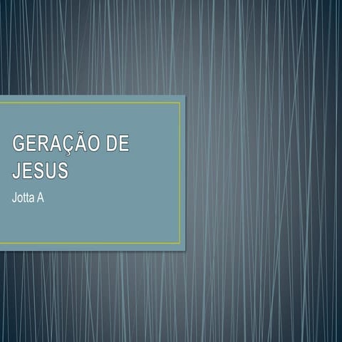 Geração de jesus - Jotta A
