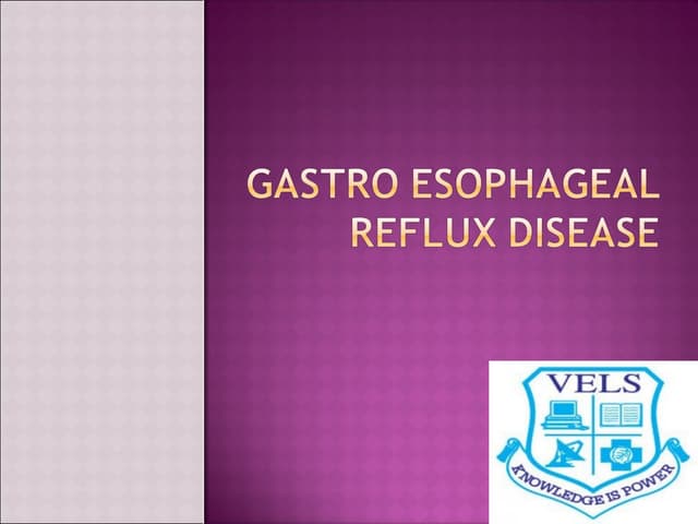 GASTROESOPHAGEAL REFLUX DISEASE