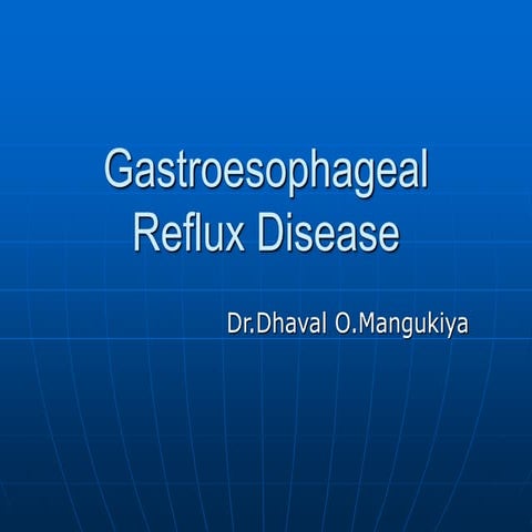 Gastro Esophageal Reflux Disease