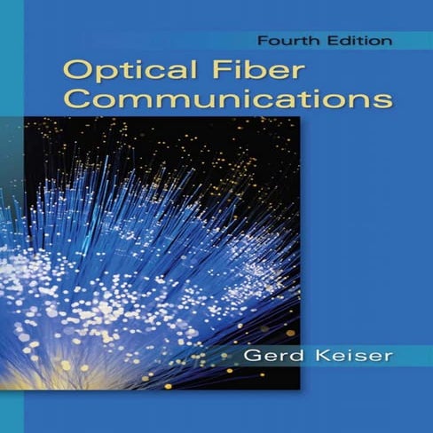 Gerd Keiser - Optical Fiber Communications-McGraw-Hill Education (2010).pdf