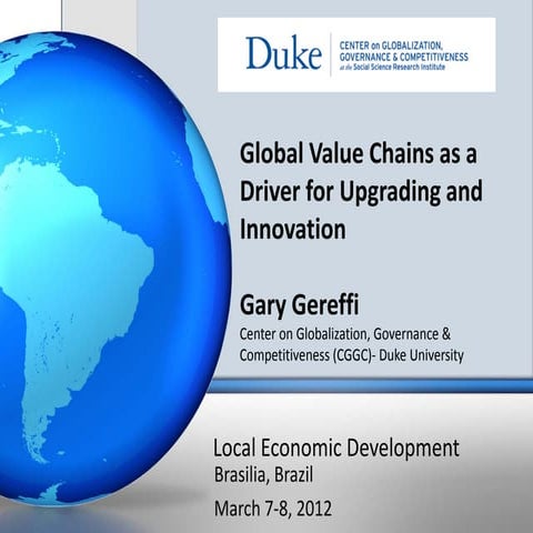 Gereffi Gary Global Value Chains as a driver for upgrading and ...