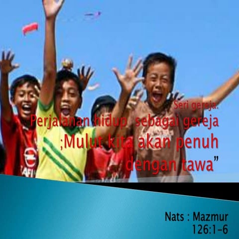 Gereja-mulut kita akan penuh dengan tawa