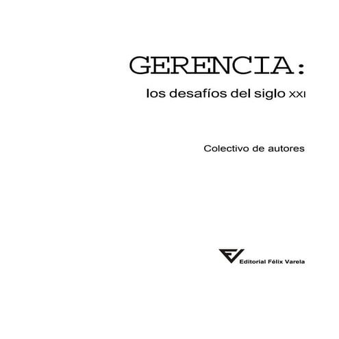 Gerencia. los desafíos del siglo xxi