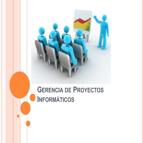 Gerencia de proyectos informáticos | PPTX