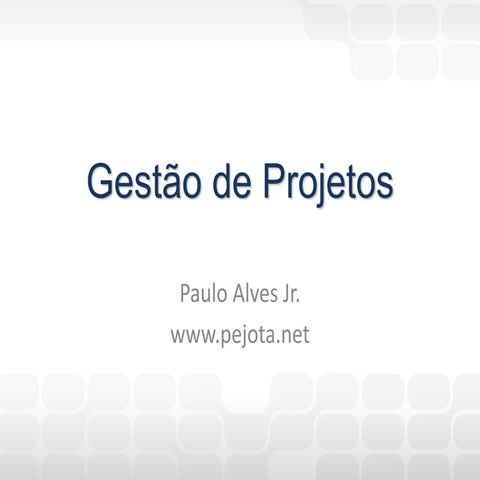 Gerenciamento de projetos   aula 6 (tempo)