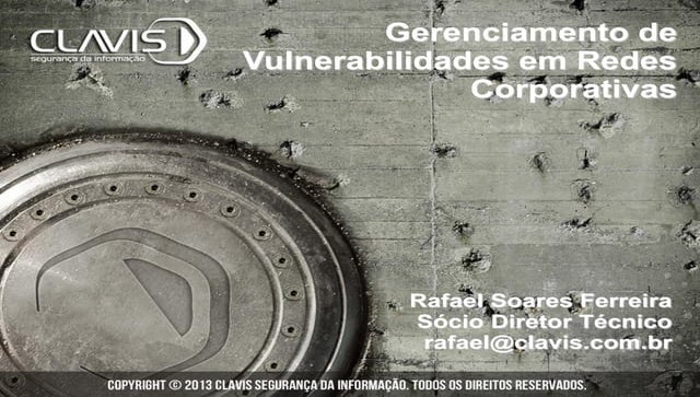 Gerenciamento de Vulnerabilidades em Redes Corporativas - CNASI - DF