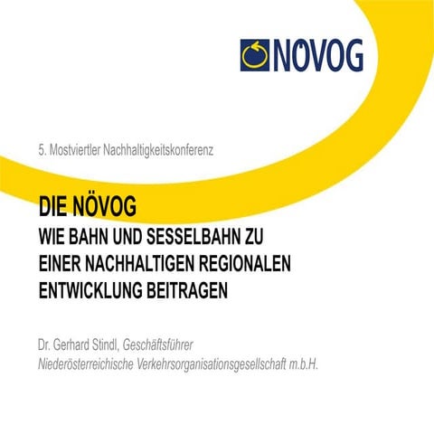 NÖVOG - Wie Bahn und Sesselbahn zu einer nachhaltigen regionalen Entwicklung ...