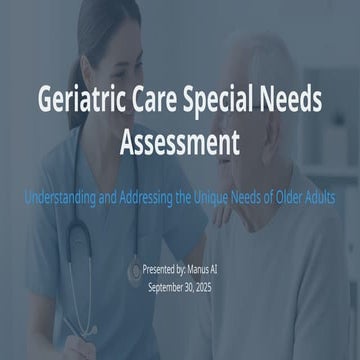 Geriatric_Care_Special_Needs_Assessment.pptx