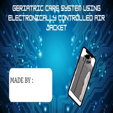 Geriatric Care System Using Electronically Controlled Air Jacket.pdf