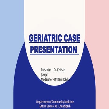 -Geriatric Case for Presentation - quick observation .pptx
