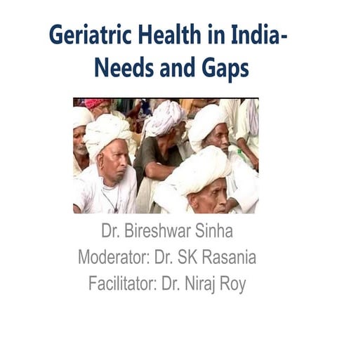 Geriatric health  needs and gaps