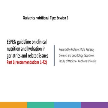 geriatric nutritional tips 2_highlights on ESPEN guideline for nutrition in e...