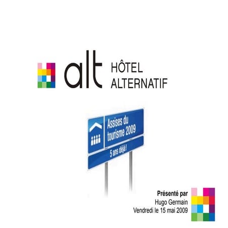 Assises du Tourisme 2009 - H. Germain, ALT Hotels