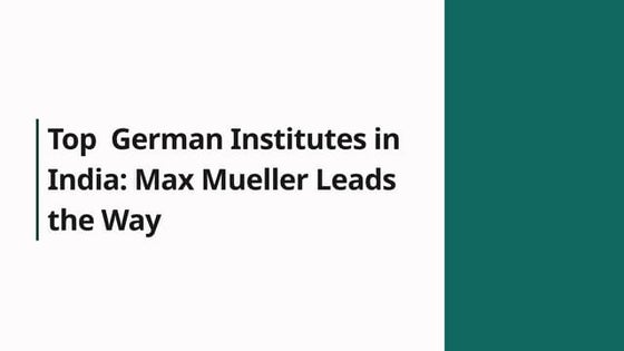 Max Mueller: India's Top Choice for Learning German | PPT