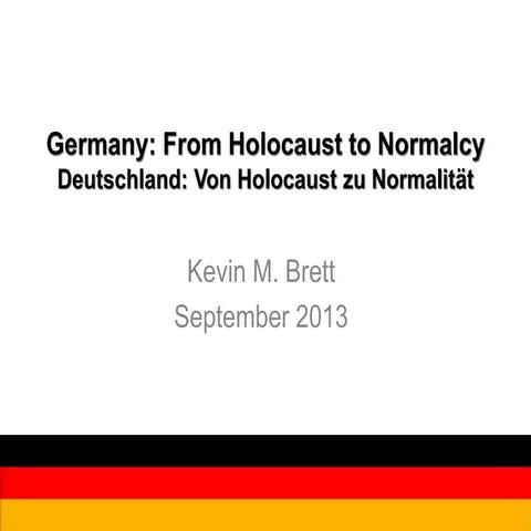 Germany: From Holocaust to Normalcy
