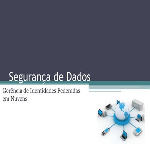 Gerência de identidades federadas em nuvens
