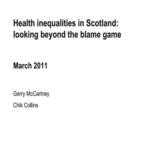 Health Inequalities in Scotland: looking beyond the blame game - Gerry ...